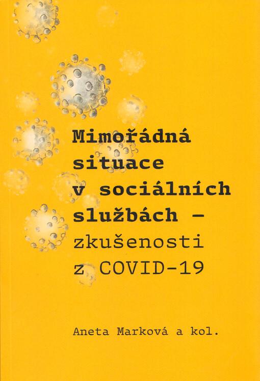 Mimořádná situace v sociálních službách: Zkušenosti z COVID-19