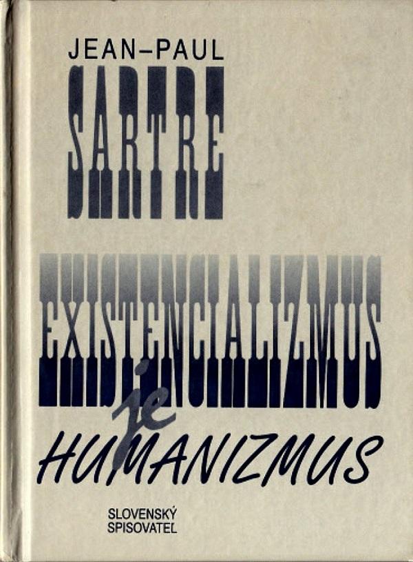 Existencializmus je humanizmus