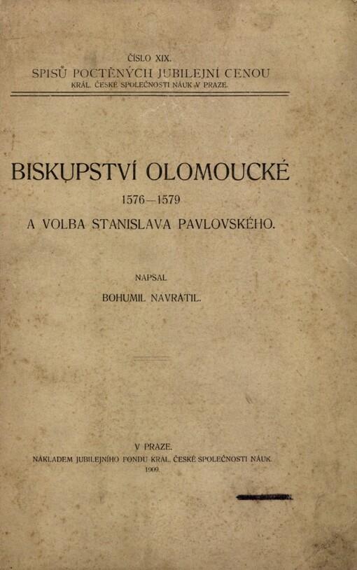 Biskupství olomoucké 1576–1579 a volba Stanislava Pavlovského