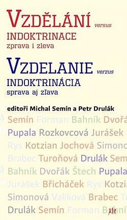 Vzdělání versus indoktrinace: Zprava i zleva / Vzdělanie versus indoktrinácia: Sprava aj zľava