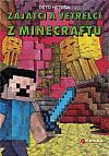 Zajatci a Vetřelci z Minecraftu