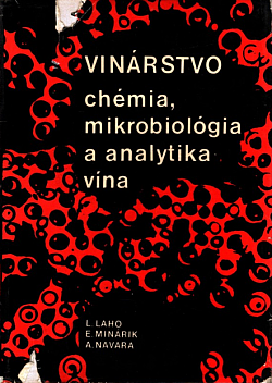 Vinárstvo: Chémia, mikrobiológia a analytika vína