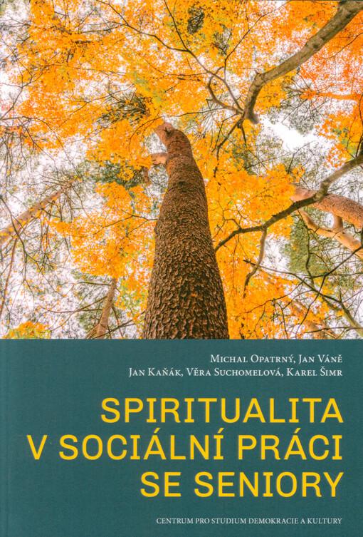 Spiritualita v sociální práci se seniory