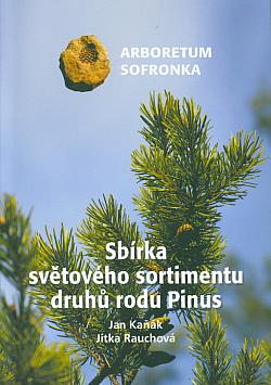 Sbírka světového sortimentu druhů rodu Pinus: Arboretum Sofronka