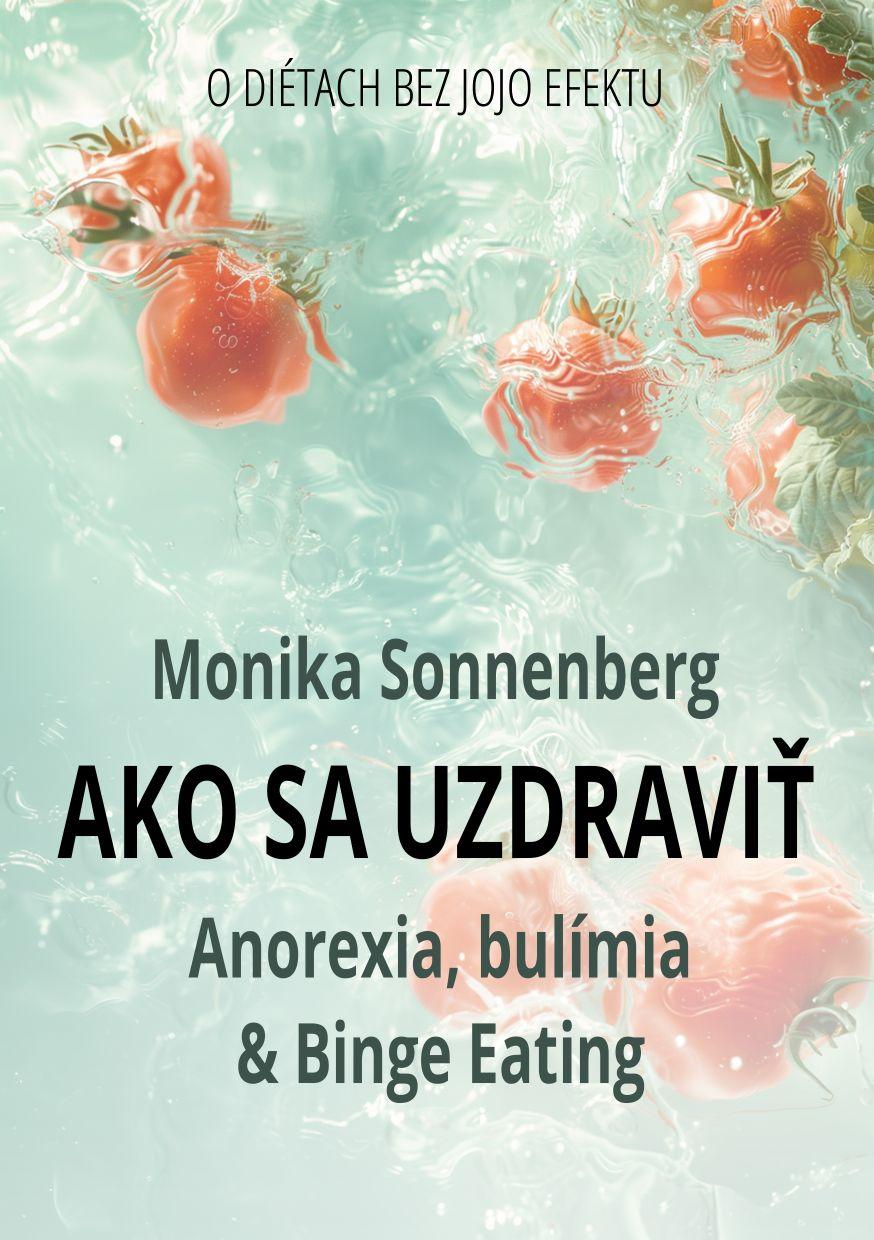 Ako sa uzdraviť - Anorexia, bulímia & Binge Eating