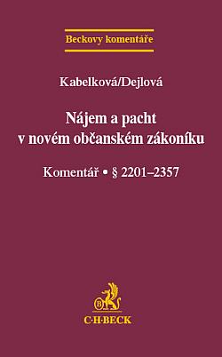 Nájem a pacht v novém občanském zákoníku. Komentář: § 2201-2357