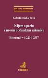 Nájem a pacht v novém občanském zákoníku. Komentář: § 2201-2357