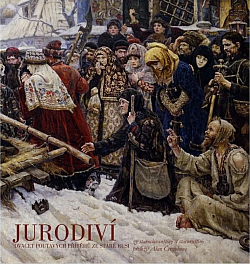 Jurodiví - Dvacet poutavých příběhů ze Staré Rusi