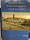 Poděbradsko - obraz minulosti i přítomnosti: Místopis okresu Královéměsteckého