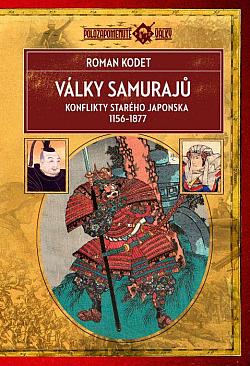 Války samurajů: Konflikty starého Japonska 1156–1877