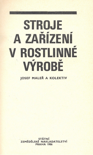 Stroje a zařízení v rostlinné výrobě