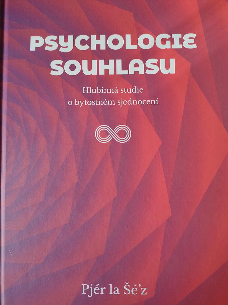 Psychologie souhlasu: Hlubinná studie o bytostném sjednocení