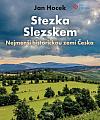 Stezka Slezskem - Nejmenší historickou zemí Česka