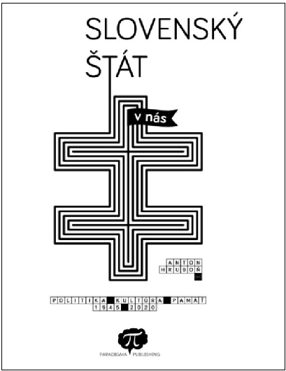 Slovenský štát v nás: Politika, kultúra, pamäť 1945-2020