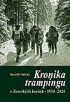 Kronika trampingu v Jizerských horách: 1934-2024