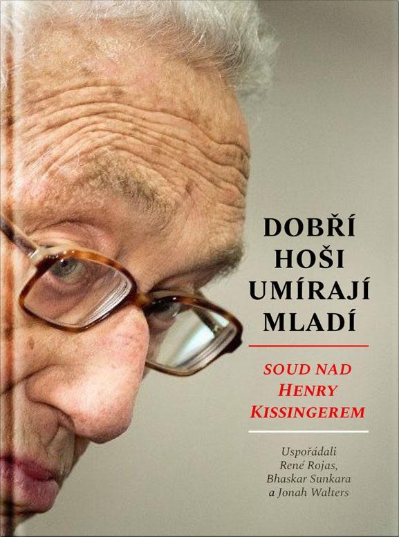 Dobří hoši umírají mladí: Soud nad Henry Kissingerem