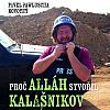 Proč Alláh stvořil kalašnikov