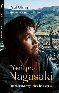 Píseň pro Nagasaki: Příběh konvertity Takašiho Nagaie