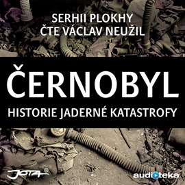 Černobyl: Historie jaderné katastrofy