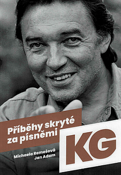 Příběhy skryté za písněmi KG