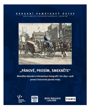 „Pánové, prosím, smekněte“: Metodika datování a interpretace fotografií z let 1850–1918 pomocí historické pánské módy