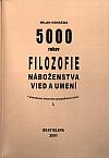 5000 rokov filozofie náboženstva vied a umení