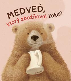 Medveď, ktorý zbožňoval kakao