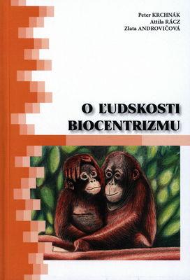 O ľudskosti biocentrizmu