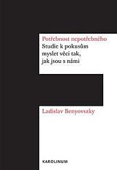 Potřebnost nepotřebného - Studie k pokusům myslet věci tak, jak jsou s námi