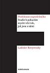 Potřebnost nepotřebného - Studie k pokusům myslet věci tak, jak jsou s námi