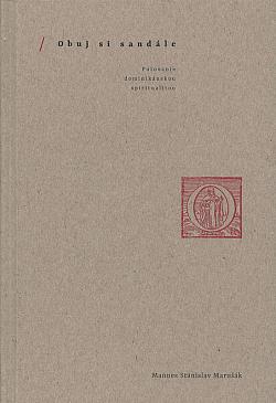 Obuj si sandále: Putovanie dominikánskou spiritualitou