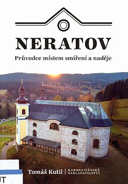 Neratov - Průvodce místem smíření a naděje