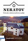 Neratov - Průvodce místem smíření a naděje