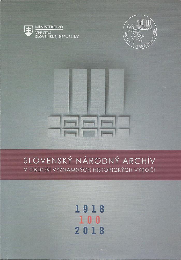 Slovenský národný archív v období významných historických výročí