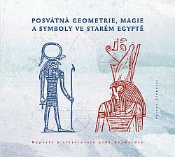 Posvátná geometrie, magie a symboly ve starém Egyptě