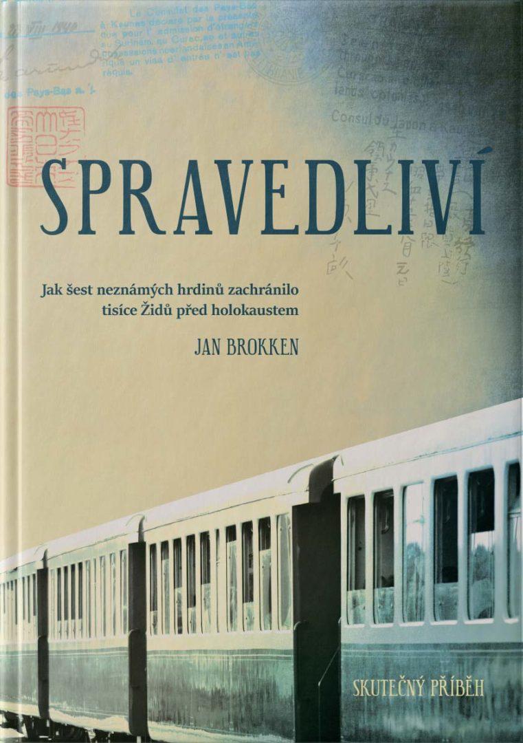 Spravedliví: Jak šest hrdinů zachránilo tisíce Židů před holocaustem