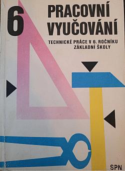 Pracovní vyučování: Technické práce v 6. ročníku základní školy