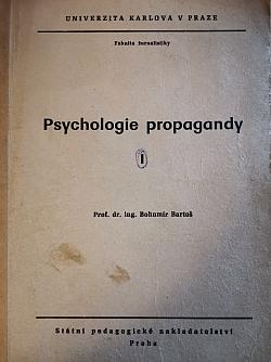 Psychologie propagandy. (Díl) I