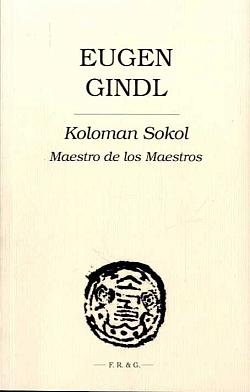 Koloman Sokol: Maestro de los Maestros