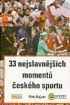 33 nejslavnějších momentů českého sportu