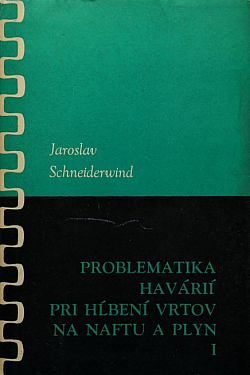 Problematika havárií pri hĺbení vrtov na naftu a plyn I