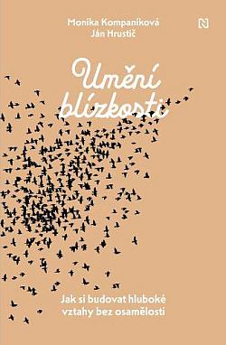 Umění blízkosti: Jak si budovat hluboké vztahy bez osamělosti