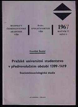 Pražské universitní studentstvo v předrevolučním období 1399-1419: statistickosociologická studie