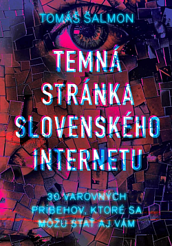 Temná stránka slovenského internetu