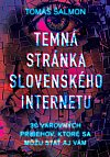 Temná stránka slovenského internetu