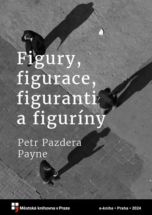 Figury, figurace, figuranti a figuríny