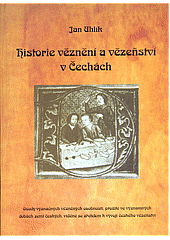 Historie věznění a vězeňství v Čechách