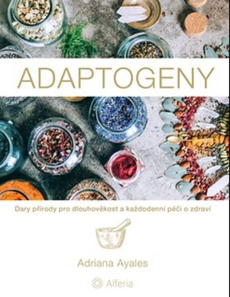 Adaptogeny: Dary přírody pro dlouhověkost a každodenní péči o zdraví