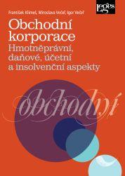 Obchodní korporace: Hmotněprávní, daňové, účetní a insolvenční aspekty