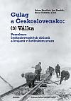 Gulag a Československo: (3) Válka - Perzekuce československých občanů a krajanů v Sovětském svazu